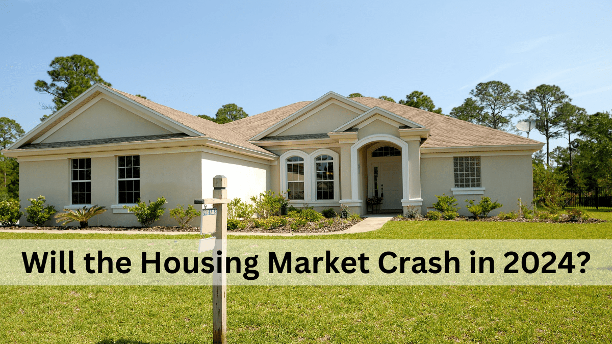 Will the Housing Market Crash in 2024?